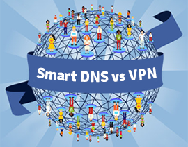 بدست آوردن امنیت را با VPN و Smart DNS